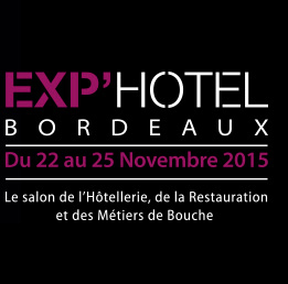 ExpHotel Bordeaux - Du 22 au 25 Novembre 2015 - Le salon de l'Hotellerie, de la Restauration et des Métiers de Bouche